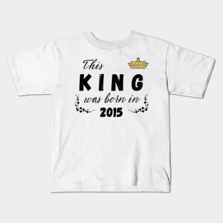 King born in 2015 Kids T-Shirt